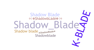 Biệt danh - shadowblade