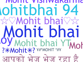 Biệt danh - Mohitbhai