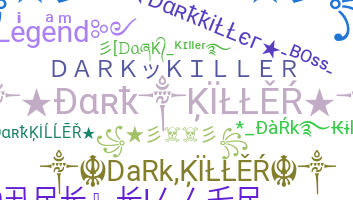 Biệt danh - darkkiller