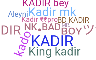 Biệt danh - Kadir