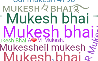 Biệt danh - Mukeshbhai