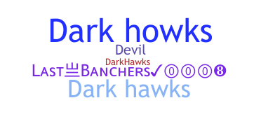 Biệt danh - Darkhawks