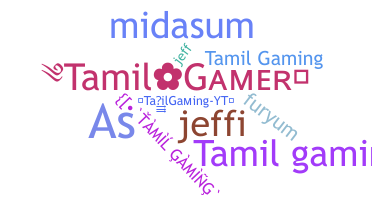 Biệt danh - TamilGaming