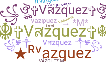 Biệt danh - Vazquez
