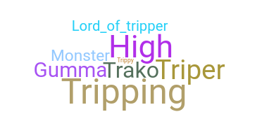 Biệt danh - Tripper