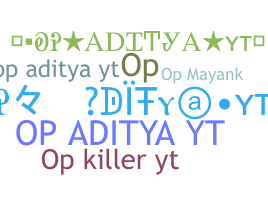 Biệt danh - Opadityayt