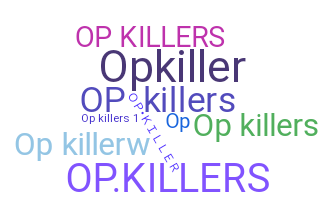 Biệt danh - OPkillers