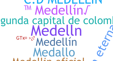 Biệt danh - Medellin