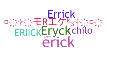 Biệt danh - Eriick