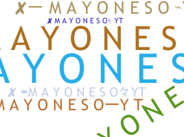 Biệt danh - Mayoneso