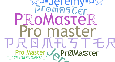 Biệt danh - ProMaster