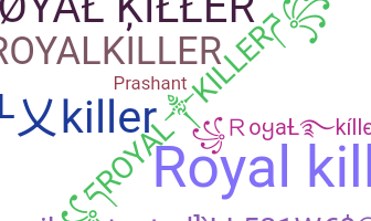 Biệt danh - RoyalKiller