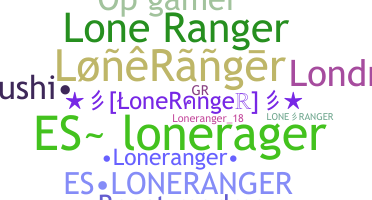Biệt danh - LoneRanger