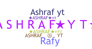 Biệt danh - Ashrafyt