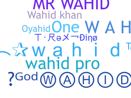 Biệt danh - Wahid