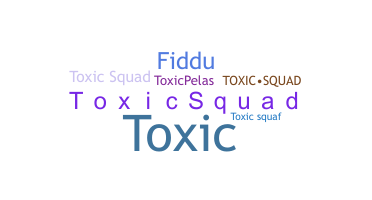 Biệt danh - ToxicSquad