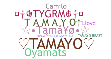 Biệt danh - Tamayo