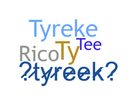 Biệt danh - Tyreek
