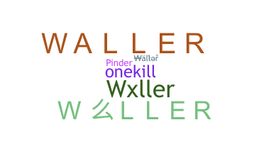 Biệt danh - Waller