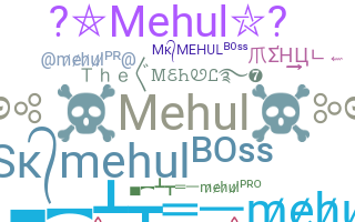 Biệt danh - Mehul