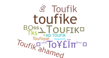 Biệt danh - Toufik