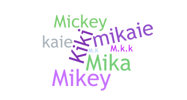 Biệt danh - Mikaila