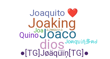 Biệt danh - Joaquin