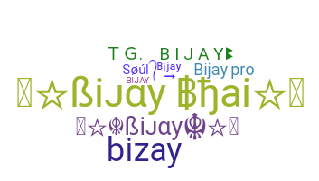 Biệt danh - Bijay