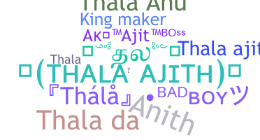 Biệt danh - THALAAJITH