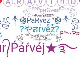 Biệt danh - Parvez