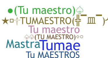 Biệt danh - Tumaestro