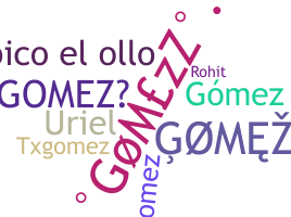 Biệt danh - Gomezz