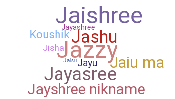 Biệt danh - Jayshree