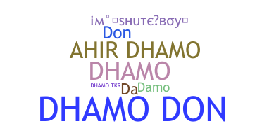 Biệt danh - Dhamo