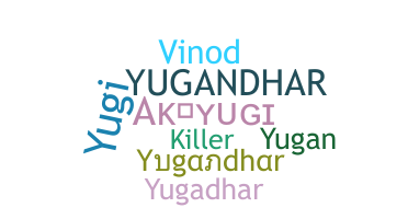 Biệt danh - Yugandhar