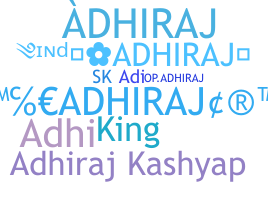 Biệt danh - Adhiraj