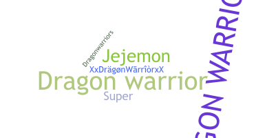 Biệt danh - Dragonwarrior
