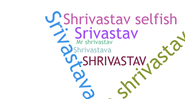 Biệt danh - Shrivastav