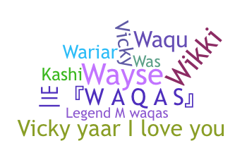 Biệt danh - Waqas