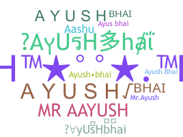 Biệt danh - AyUsHbhai