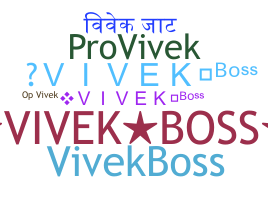 Biệt danh - VivekBOSS