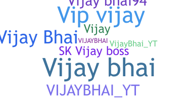 Biệt danh - Vijaybhai