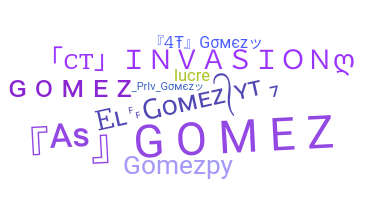 Biệt danh - Gomez