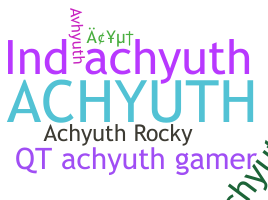 Biệt danh - Achyuth