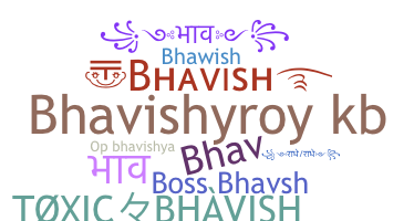 Biệt danh - Bhavish
