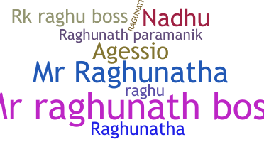 Biệt danh - Raghunath