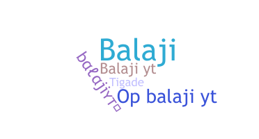 Biệt danh - BalajiYT