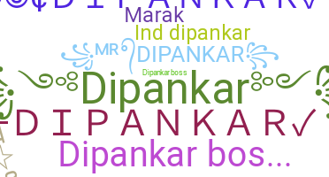 Biệt danh - Dipankar