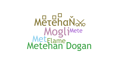 Biệt danh - Metehan