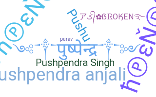 Biệt danh - Pushpendra